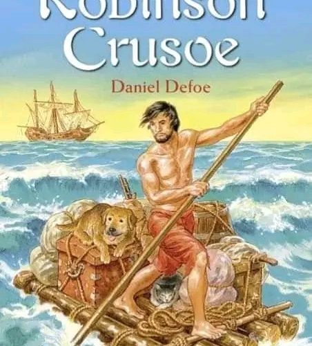 Learning from the Unforgettable Journey of Crusoe–Daniel Defoe